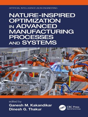 cover image of Nature-Inspired Optimization in Advanced Manufacturing Processes and Systems